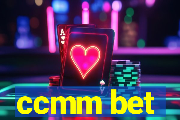 ccmm bet